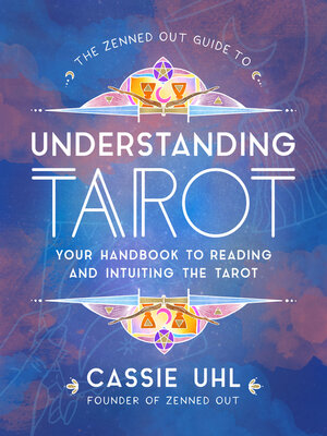 The Zenned Out Guide to Understanding Tarot - ebook